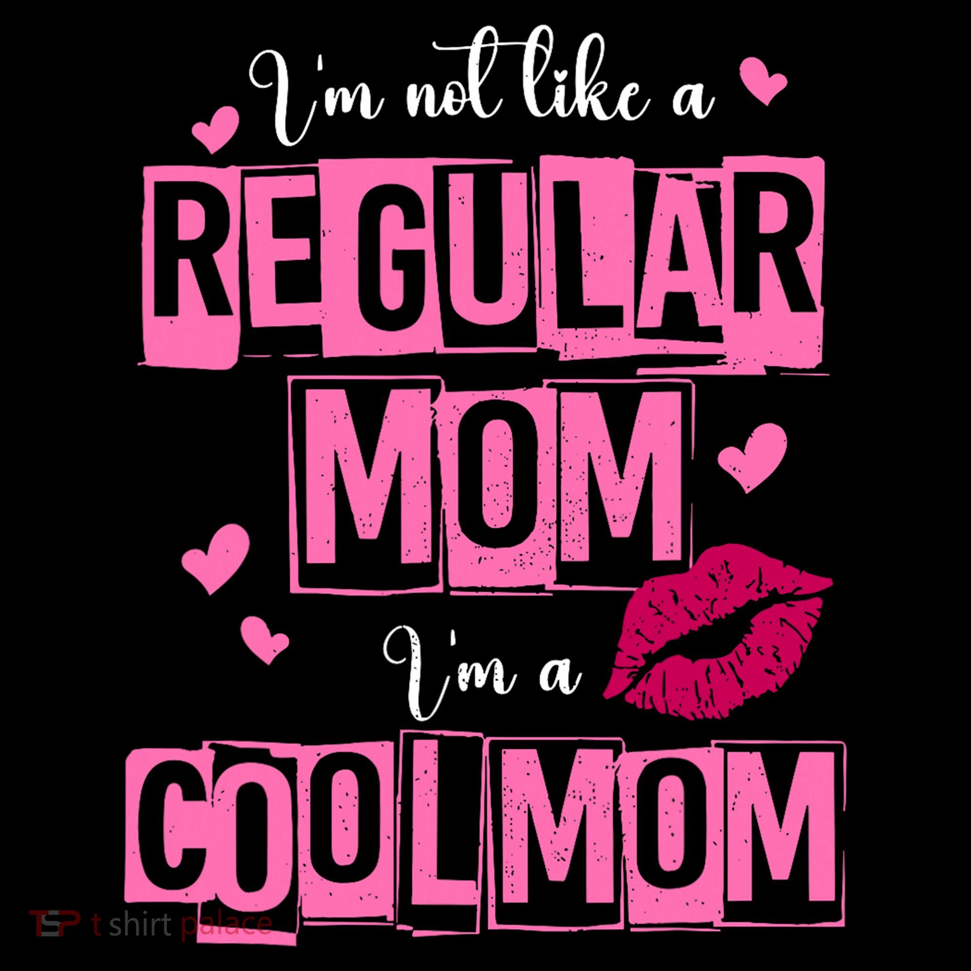 IM Not Like A Regular Mom Funny Mom Women's Hoodie