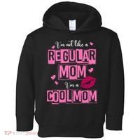 IM Not Like A Regular Mom Funny Mom Toddler Hoodie thumb 0