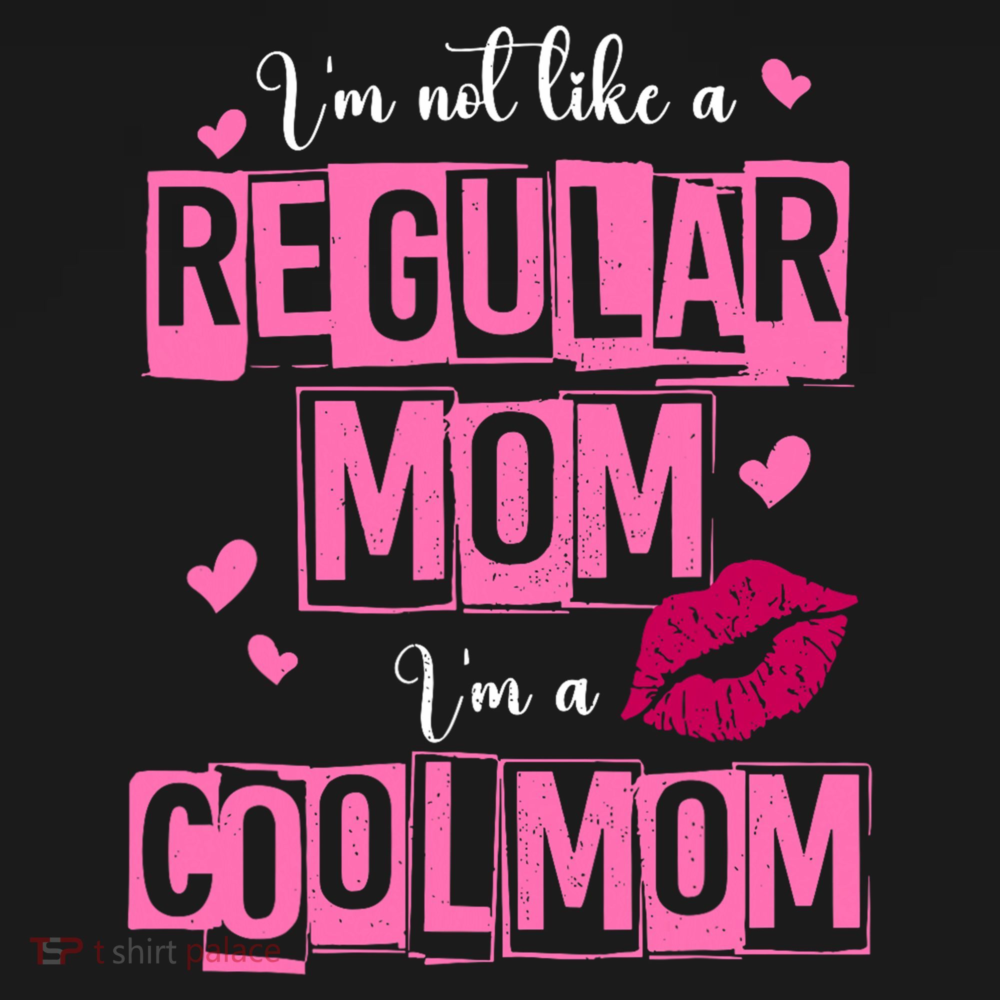 IM Not Like A Regular Mom Funny Mom Tank Top