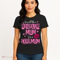 IM Not Like A Regular Mom Funny Mom Women's T-Shirt thumb 4