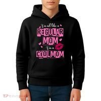 IM Not Like A Regular Mom Funny Mom Kids Hoodie thumb 4