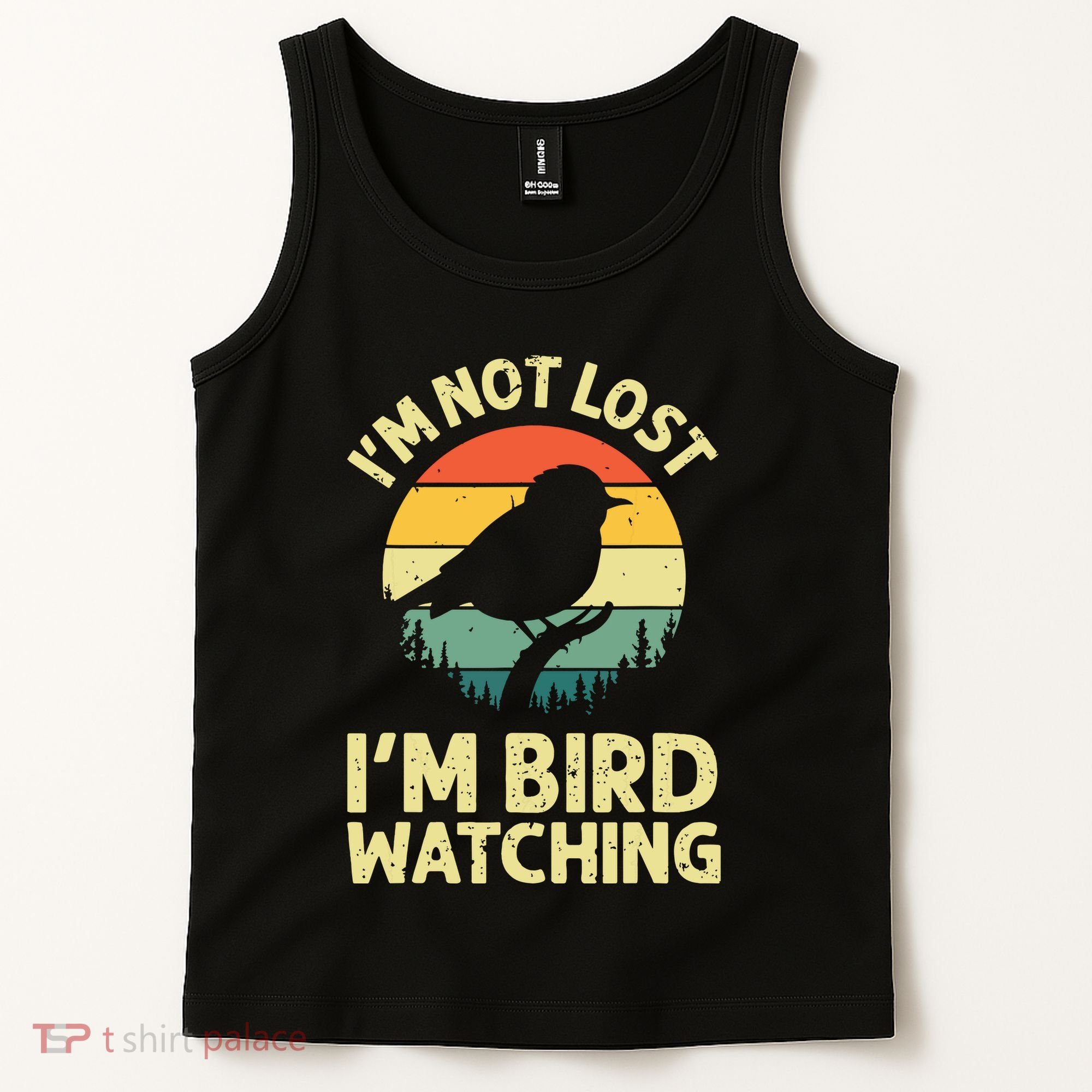 IM Not Lost IM Bird Wat Ching Bird Watcher Birder Tank Top