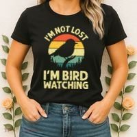 IM Not Lost IM Bird Wat Ching Bird Watcher Birder Women's T-Shirt thumb 2