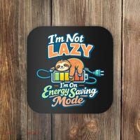 I'm Not Lazy I'm On Energy Saving Mode Funny Sloth Coaster thumb 0