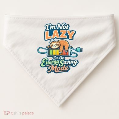 I'm Not Lazy I'm On Energy Saving Mode Funny Sloth USA-Made Doggie Bandana