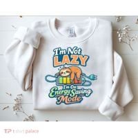 I'm Not Lazy I'm On Energy Saving Mode Funny Sloth Sweatshirt thumb 2