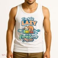 I'm Not Lazy I'm On Energy Saving Mode Funny Sloth Tank Top thumb 3