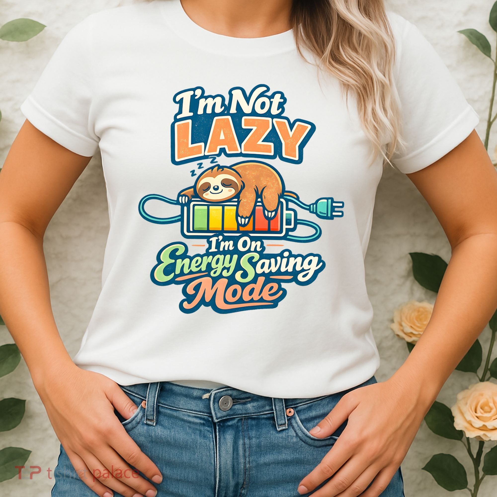 I'm Not Lazy I'm On Energy Saving Mode Funny Sloth Women's T-Shirt