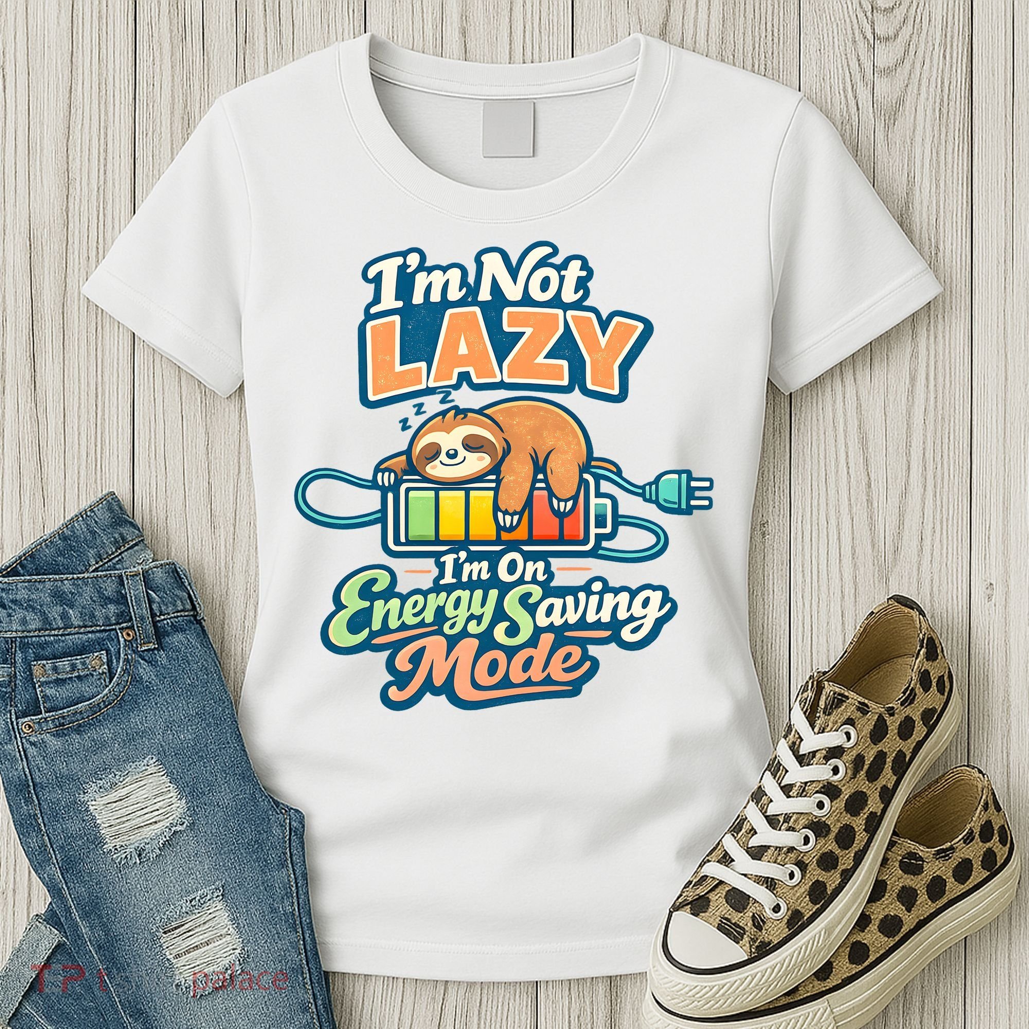 I'm Not Lazy I'm On Energy Saving Mode Funny Sloth Women's T-Shirt
