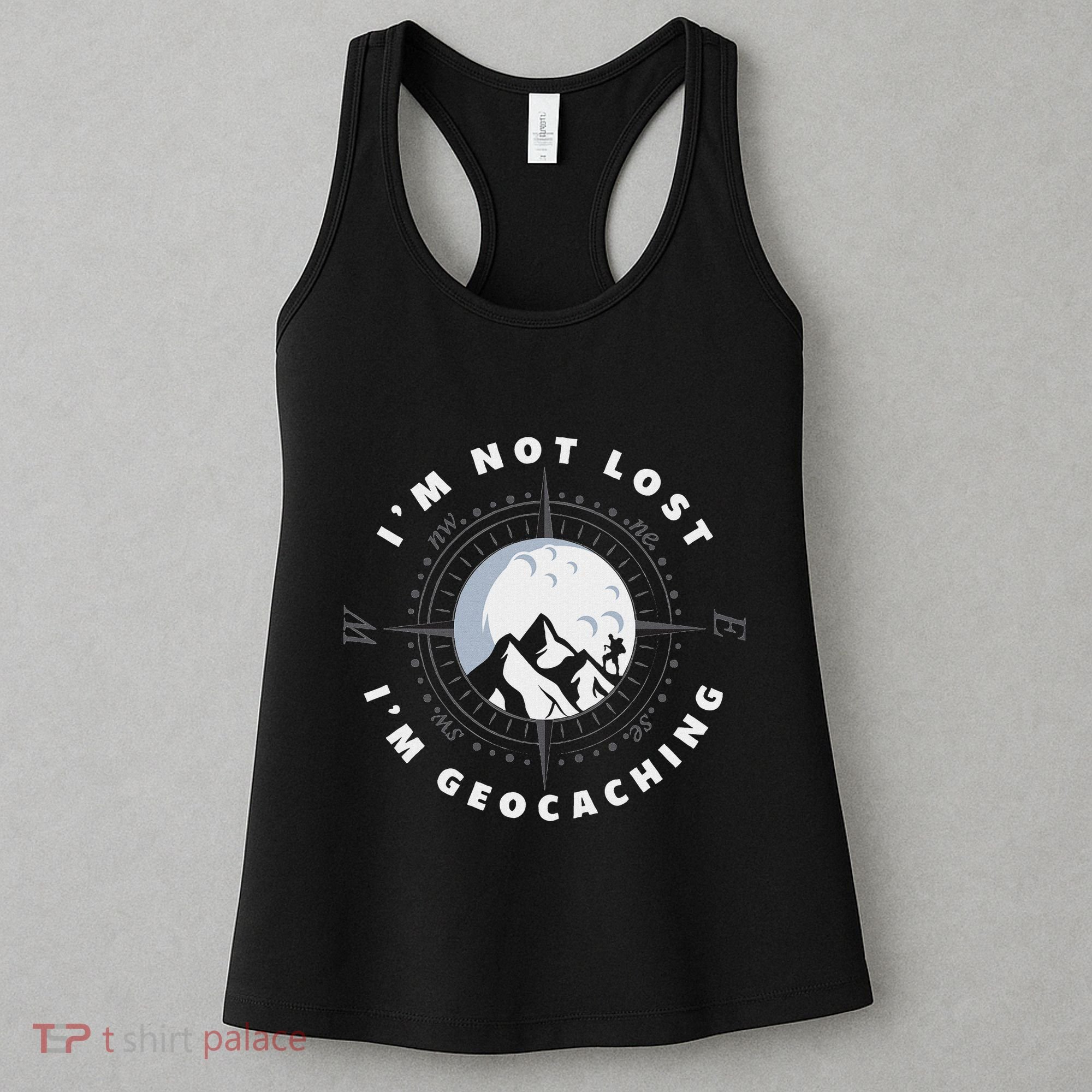 IM Not Lost IM Geocacher Funny Geocacher Geocache Women's Tank Top