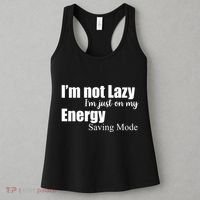 I'm Not Lazy I'm Just On My Energy Saving Mode Women's Tank Top thumb 3
