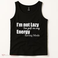 I'm Not Lazy I'm Just On My Energy Saving Mode Tank Top thumb 2