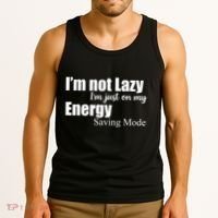 I'm Not Lazy I'm Just On My Energy Saving Mode Tank Top thumb 3