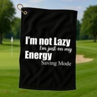 I'm Not Lazy I'm Just On My Energy Saving Mode Golf Towel thumb 1