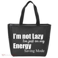 I'm Not Lazy I'm Just On My Energy Saving Mode Tote Bag thumb 0