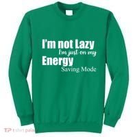 I'm Not Lazy I'm Just On My Energy Saving Mode Sweatshirt thumb 0