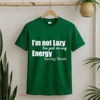 I'm Not Lazy I'm Just On My Energy Saving Mode T-Shirt thumb 2