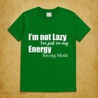 I'm Not Lazy I'm Just On My Energy Saving Mode T-Shirt thumb 5