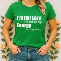 I'm Not Lazy I'm Just On My Energy Saving Mode Women's T-Shirt thumb 2
