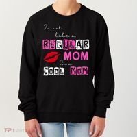 IM Not Like A Regular Mom IM A Coolmom Women's Sweatshirt thumb 0