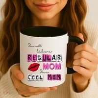 IM Not Like A Regular Mom IM A Coolmom Coffee Mug thumb 3