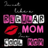 IM Not Like A Regular Mom IM A Coolmom Coffee Mug thumb 5