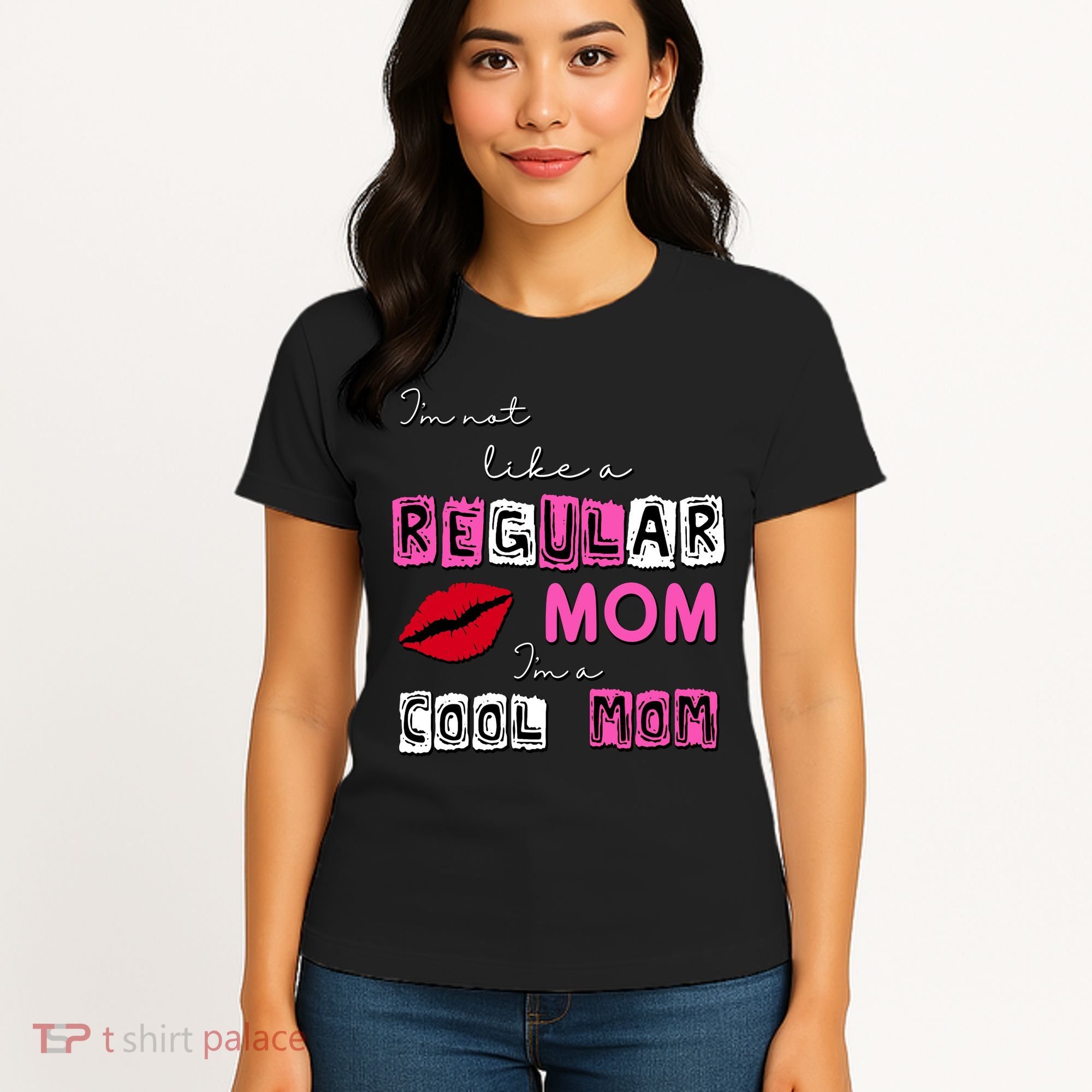 IM Not Like A Regular Mom IM A Coolmom Women's T-Shirt