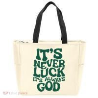 ItS Never Luck ItS Always God Tote Bag thumb 0