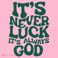 ItS Never Luck ItS Always God Coaster thumb 2