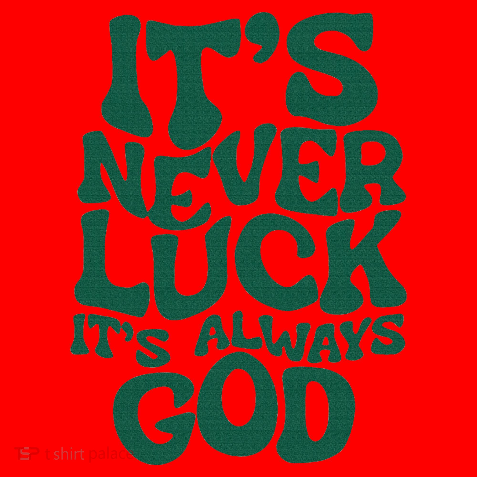 ItS Never Luck ItS Always God Santa Hat