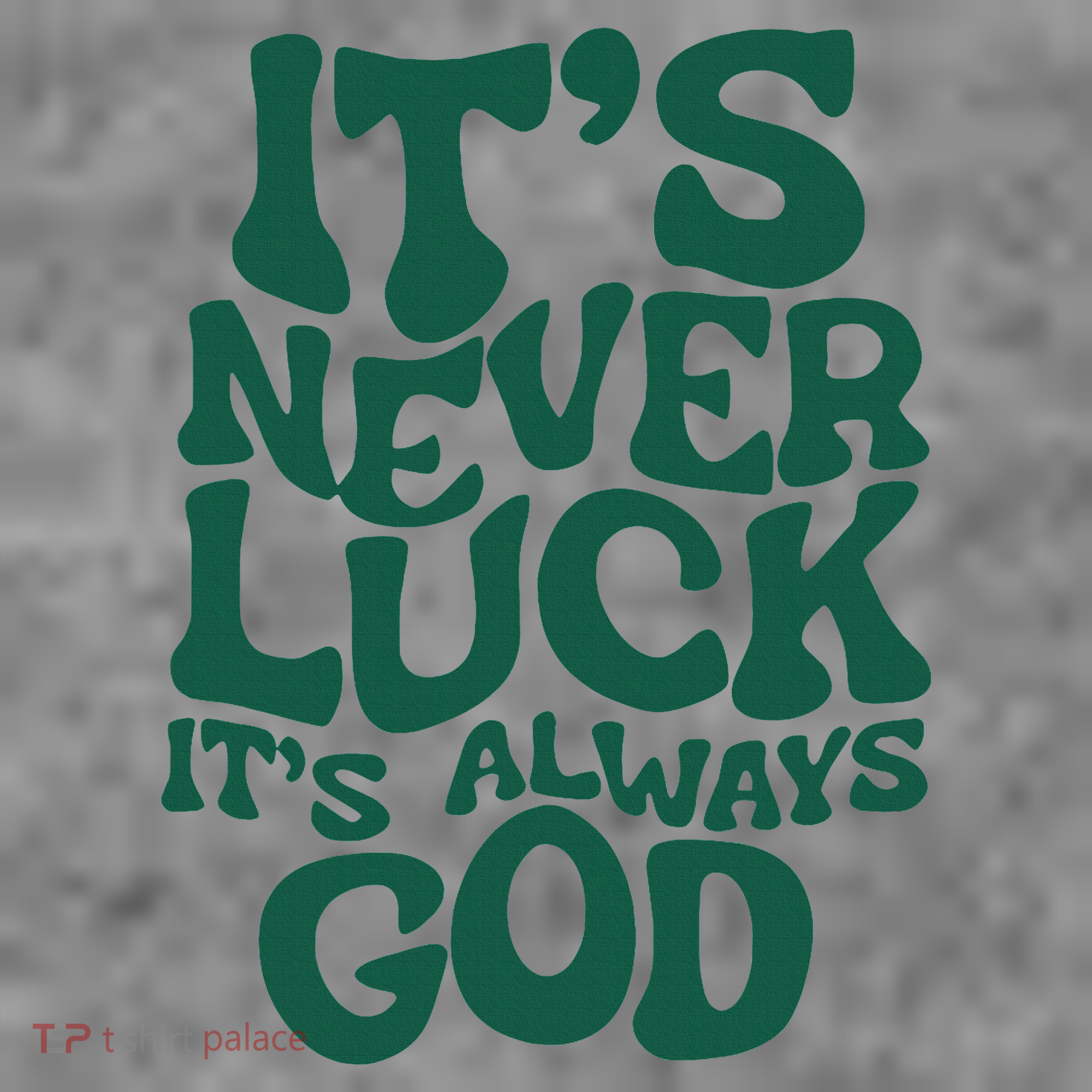 ItS Never Luck ItS Always God Toddler Hoodie