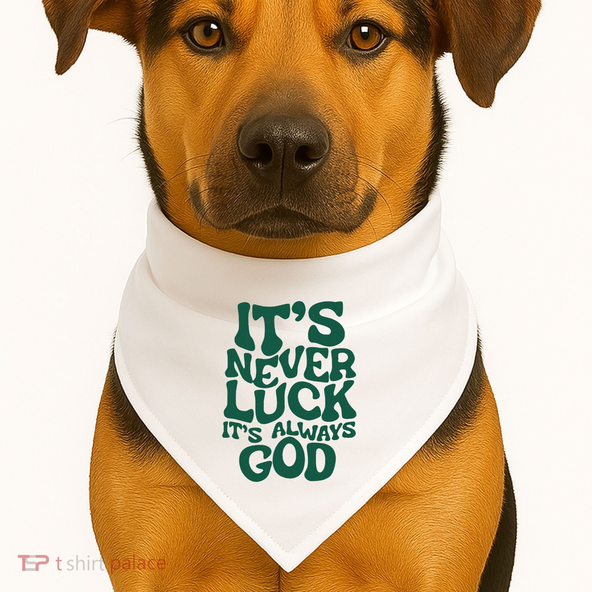 ItS Never Luck ItS Always God USA-Made Doggie Bandana