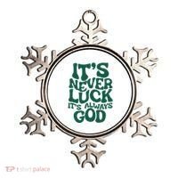 ItS Never Luck ItS Always God Ornament thumb 0