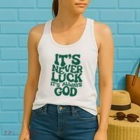 ItS Never Luck ItS Always God Women's Tank Top thumb 2
