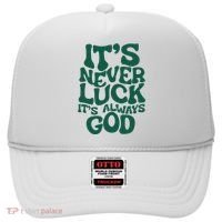 ItS Never Luck ItS Always God Hat thumb 0