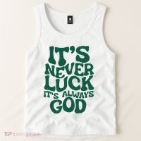 ItS Never Luck ItS Always God Tank Top thumb 2