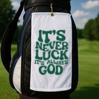 ItS Never Luck ItS Always God Golf Towel thumb 2