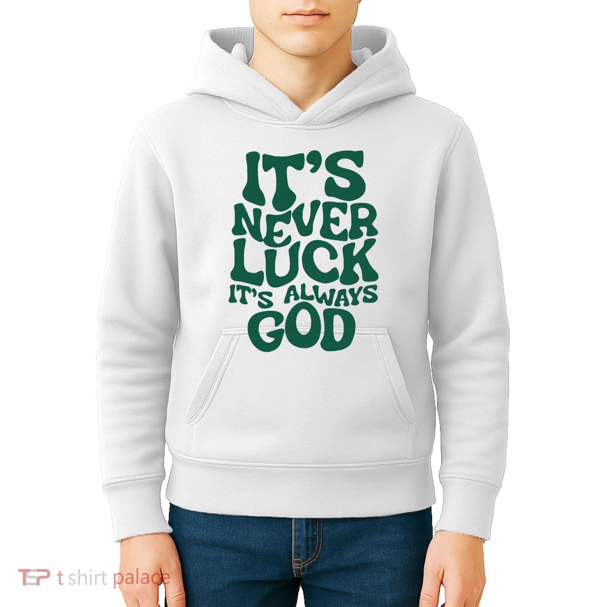 ItS Never Luck ItS Always God Kids Hoodie