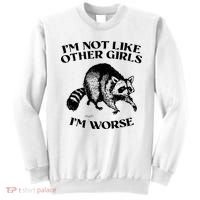 Im Not Like Other Girls Im Much Worse Possum Sweatshirt thumb 0