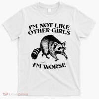 Im Not Like Other Girls Im Much Worse Possum T-Shirt thumb 0