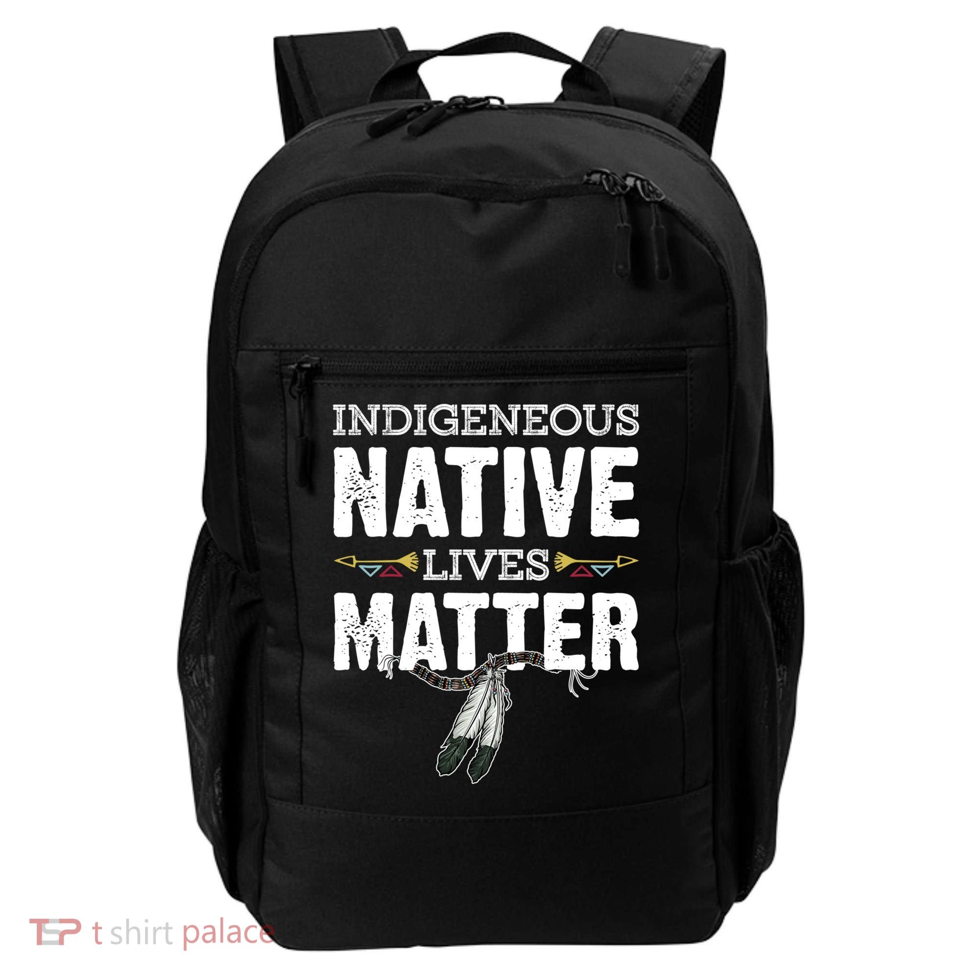 Indigenous Native Lives Matter Native American Day Indian Great Gift Backpack
