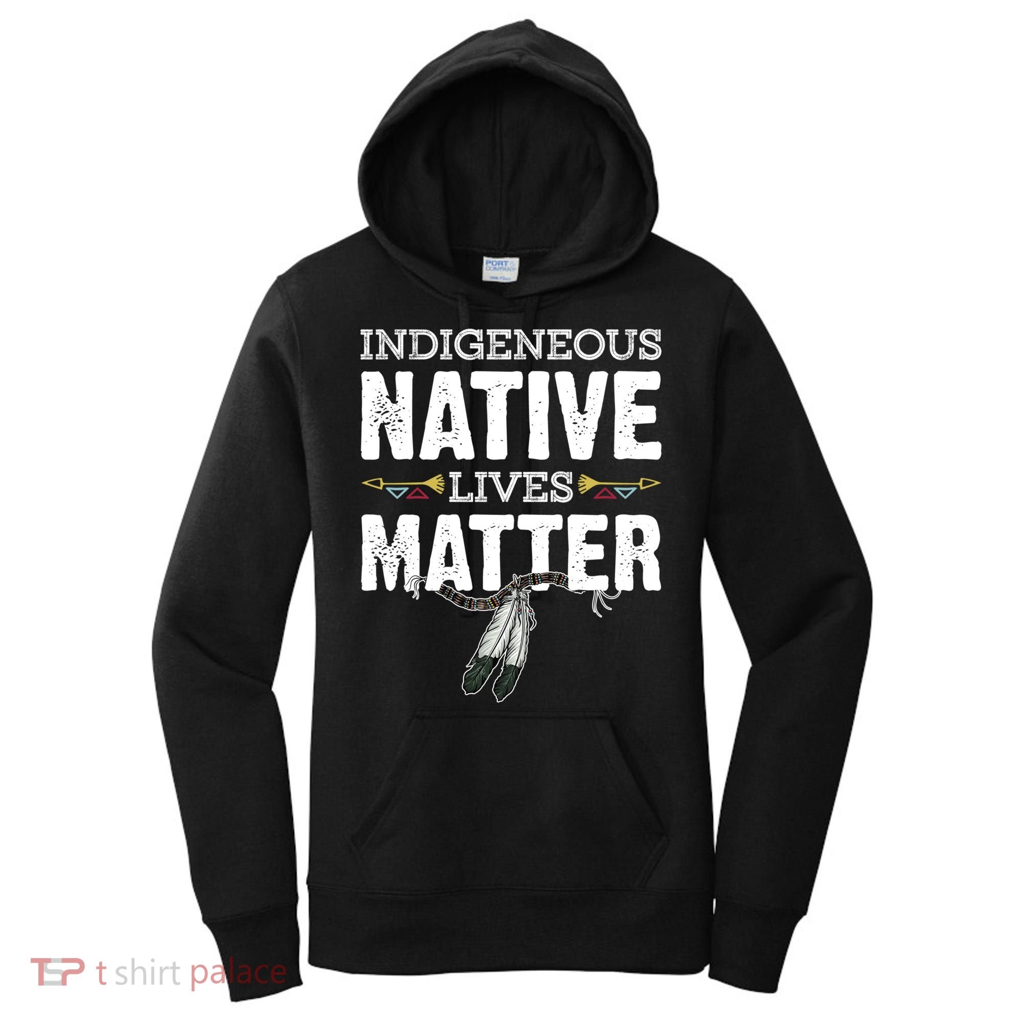 Indigenous Native Lives Matter Native American Day Indian Great Gift Women's Hoodie