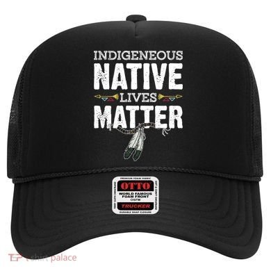 Indigenous Native Lives Matter Native American Day Indian Great Gift Hat