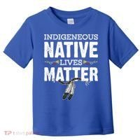 Indigenous Native Lives Matter Native American Day Indian Great Gift Toddler T-Shirt thumb 0