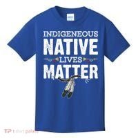 Indigenous Native Lives Matter Native American Day Indian Great Gift Kids T-Shirt thumb 0