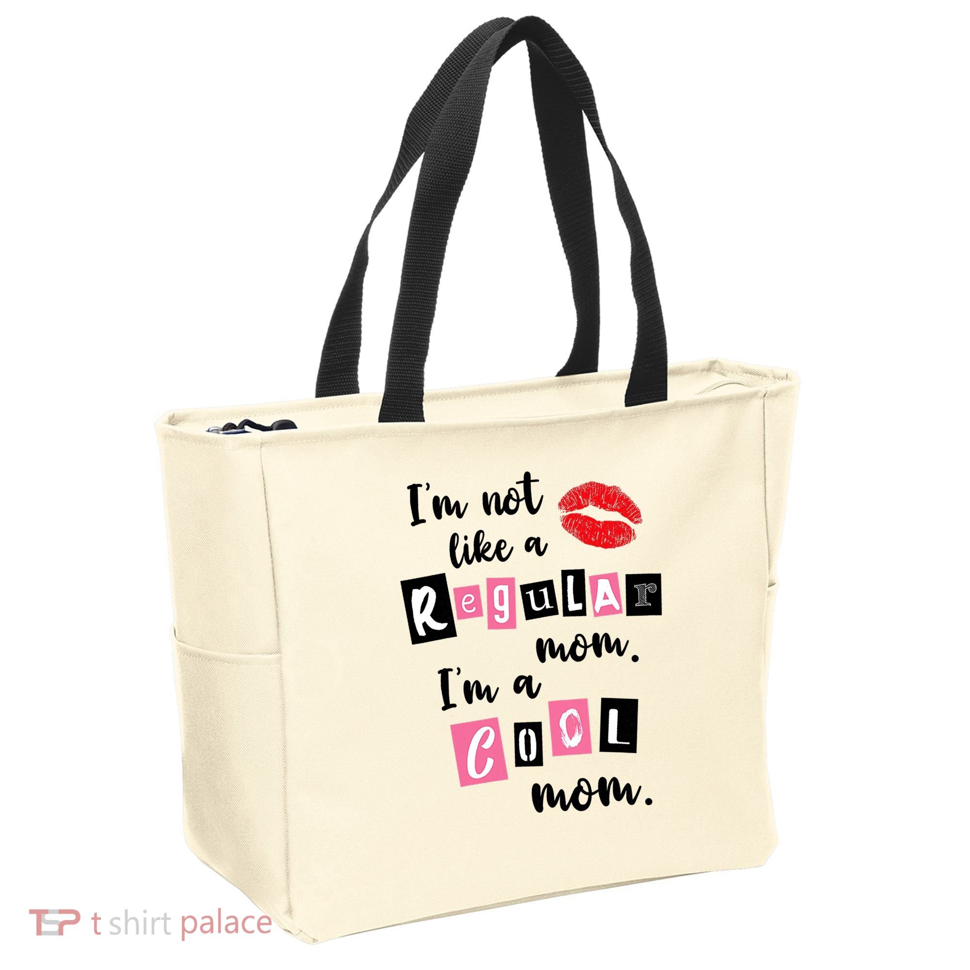 I'm Not Like A Regular Mom I'm A Cool Mom Tote Bag