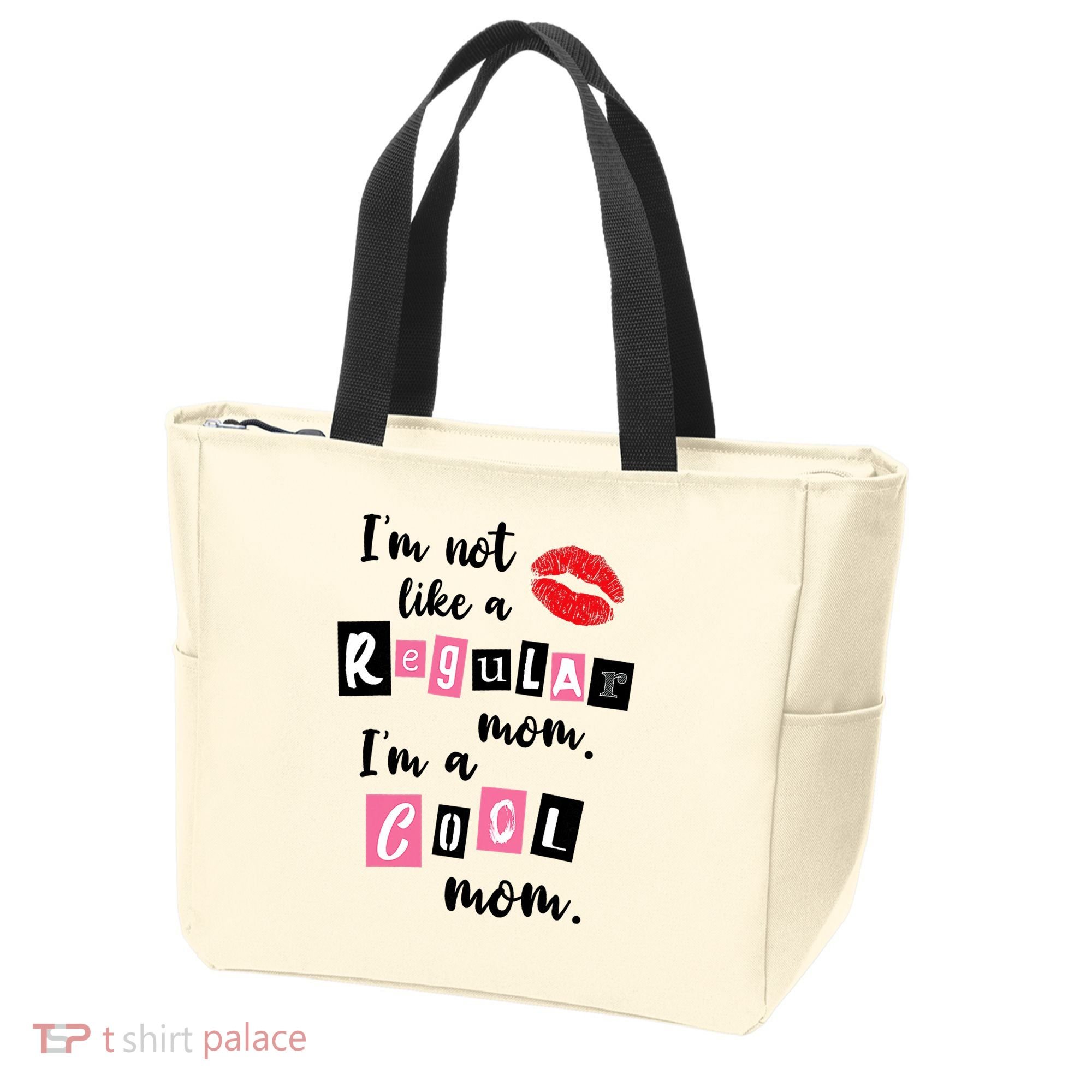 I'm Not Like A Regular Mom I'm A Cool Mom Tote Bag