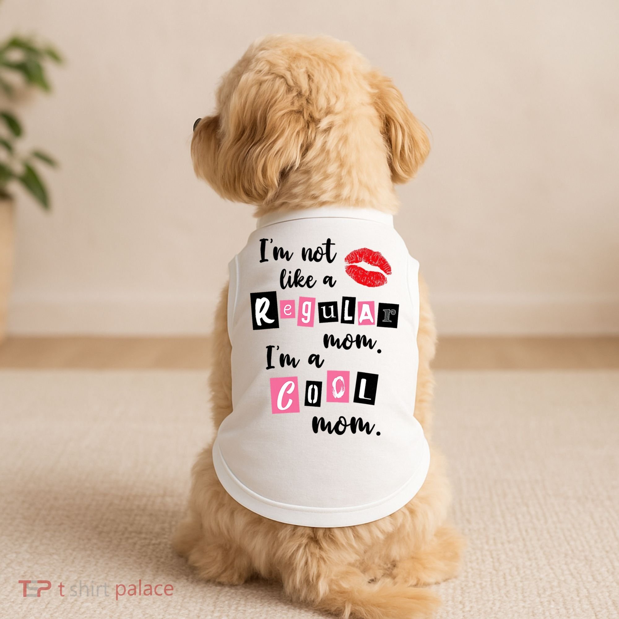 I'm Not Like A Regular Mom I'm A Cool Mom Doggie Tank