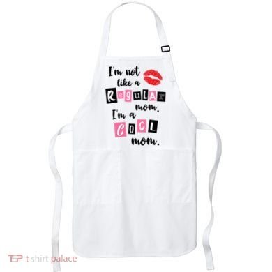 I'm Not Like A Regular Mom I'm A Cool Mom Apron