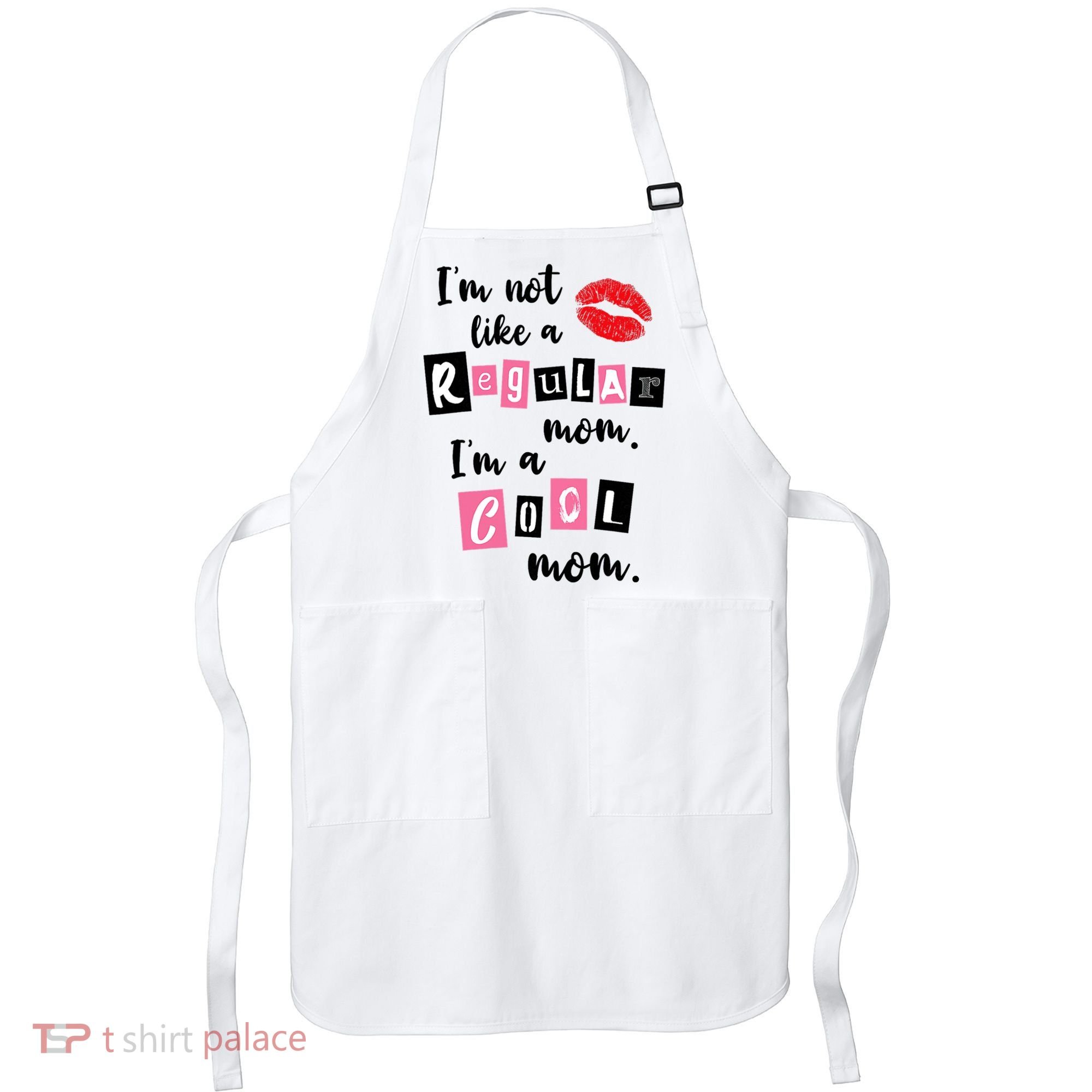 I'm Not Like A Regular Mom I'm A Cool Mom Apron
